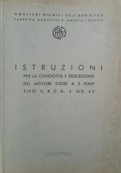 Istruzioni per l'uso, la condottsa e manutenzione del motore diesel a 2 tempi tipo C. R. D. A. 6 QD 42 - copertina