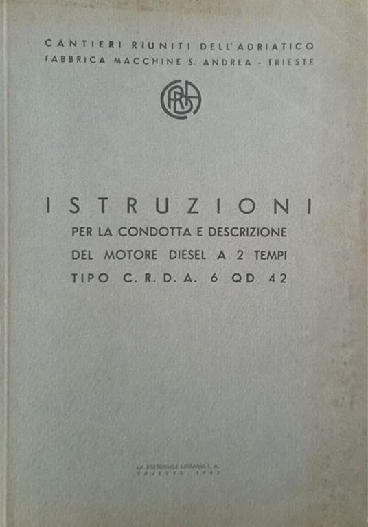 Istruzioni per l'uso, la condottsa e manutenzione del motore diesel a 2 tempi tipo C. R. D. A. 6 QD 42 - copertina