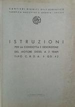 Istruzioni per l'uso, la condottsa e manutenzione del motore diesel a 2 tempi tipo C. R. D. A. 6 QD 42