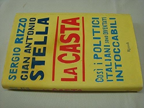 La casta Così i politici Italiani sono diventati intoccabili Rizzoli - Rizzo - copertina