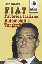 Fiat. Fabbrica italiana. Automobili e tangenti