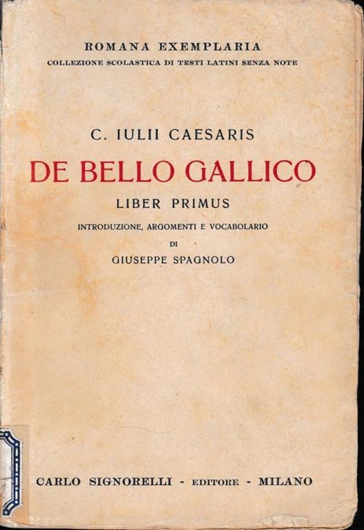 De Bello Gallico - Libro Usato - C. Signorelli - | IBS