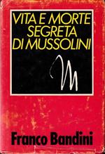 Vita e morte segreta di Mussolini