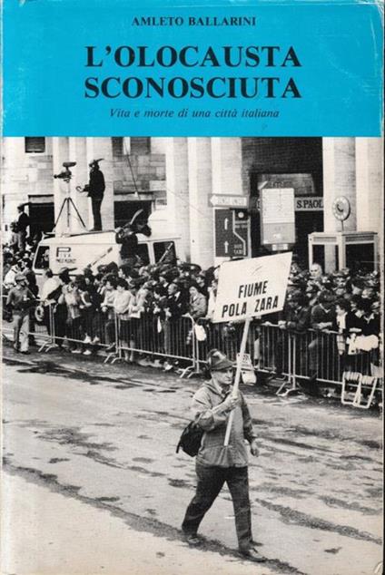 L' olocausta sconosciuta. Vita e morte di una città italiana - Amleto Ballarini - copertina