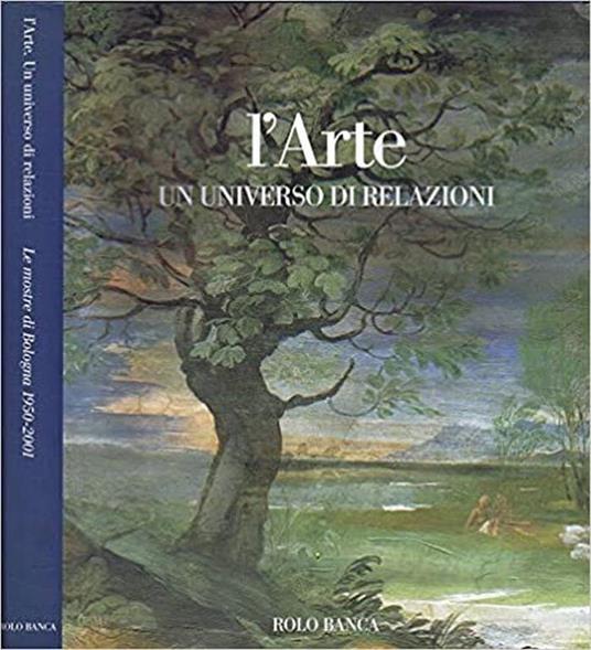 L' arte. Un universo di relazioni - Andrea Emiliani - copertina