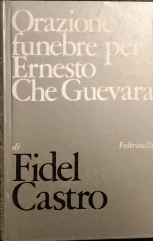 Orazione funebre per Ernesto Che Guevara - Fidel Castro - copertina