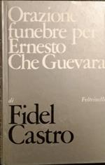 Orazione funebre per Ernesto Che Guevara