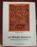 Lo spazio scenico storia dell'arte teatrale