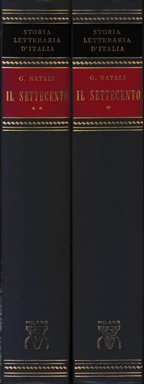 Storia letteraria d'Italia: Il Settecento. Due volumi - Giulio Natali - copertina