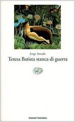 Teresa Batista stanca di guerra