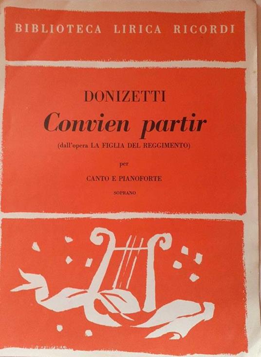 Spartiti. Biblioteca lirica ricordi. Convien partir (dall'opera La figlia del reggimento) - Gaetano Donizetti - copertina