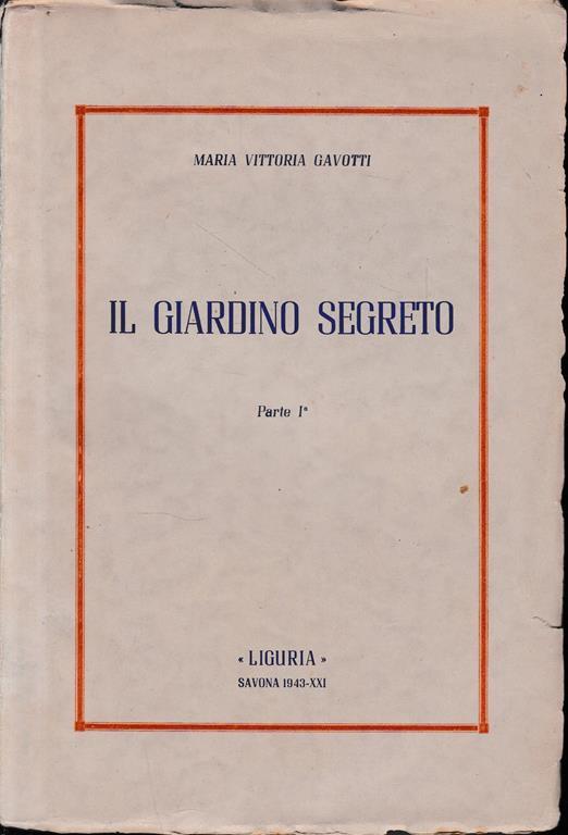 Il giardino segreto, parte I^, memorie - Maria Vittoria Gatti - copertina