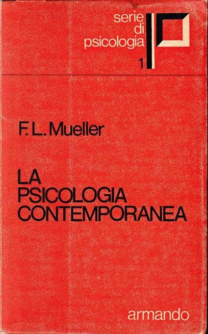 La psicologia contemporanea - Fernand-Lucien Mueller - copertina