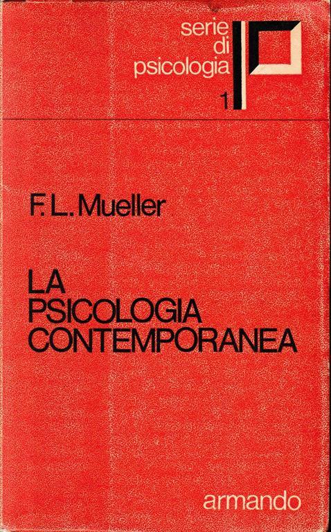 La psicologia contemporanea - Fernand-Lucien Mueller - copertina