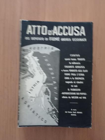 Atto d' accusa del deputato di Fiume Adrea Ossonack - copertina