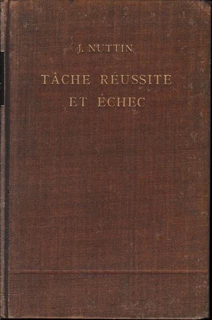 Tâche réussite et échec, théorie de la conduite humaine - Joseph Nuttin - copertina