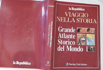 Viaggio nella storia. Grande Atlante storico del mondo - copertina