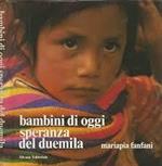 Bambini di oggi speranza del duemila