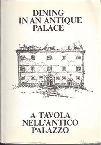 Dining In An Antique Palace - A Tavola Nell'Antico Palazzo - Luigi Tarentini Troiani Di Maruggio - copertina