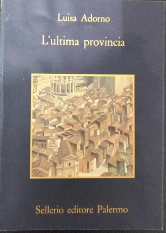 L' ultima provincia - Luisa Adorno - copertina