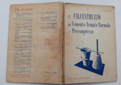 Il calcestruzzo nel cemento armato normale e precompresso - Giuseppe Rinaldi - copertina
