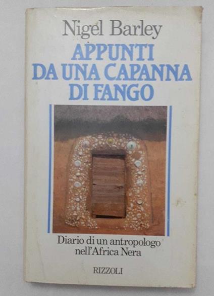 Appunti da una capanna di fango - Nigel Barley - copertina