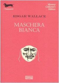 Maschera bianca - Edgar Wallace - copertina