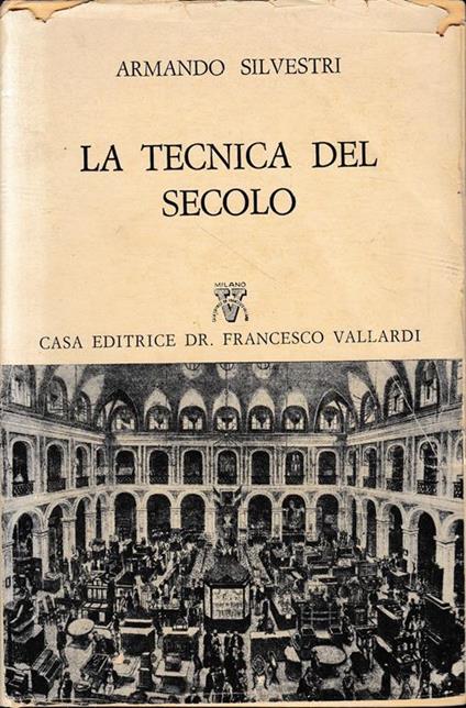 La tecnica del secolo - Armando Silvestri - copertina