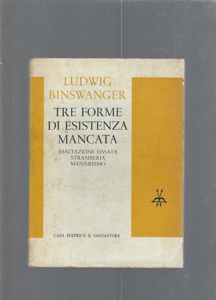 Tre forme di esistenza mancata - Ludwig Binswanger - copertina