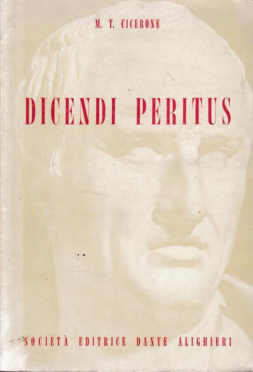 Dicendi peritus. Antologia ciceroniana - M. Tullio Cicerone - copertina
