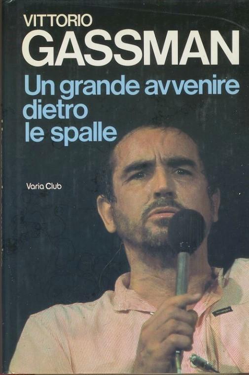 Un grande avvenire dietro le spalle - Vittorio Gassman - copertina