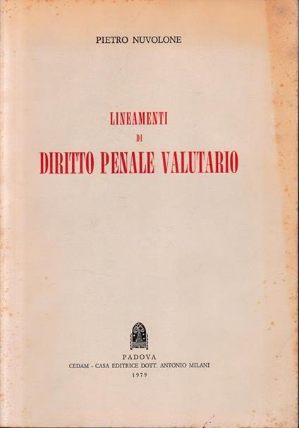 Lineamenti di diritto penale valutario - Pietro Nuvolone - copertina