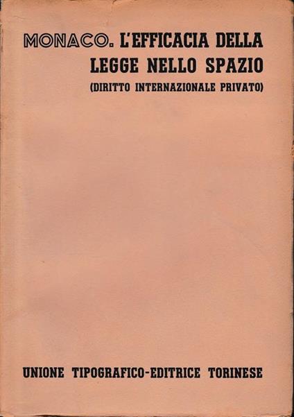 L' efficacia della legge nello spazio (diritto internazionale privato) vol. 1, tomo 4 - Riccardo Monaco - copertina