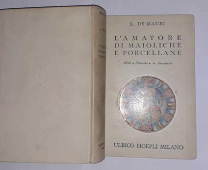 L' amatore di maioliche e porcellane - L. De Mauri - copertina