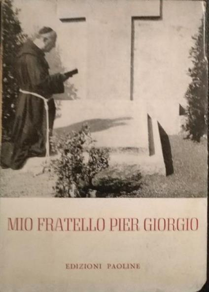 Mio fratello Pier Giorgio. La morte - Luciana Frassati - copertina