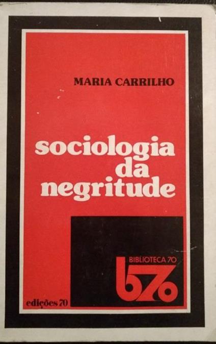 Sociologia da negritude - Maria Carrilho - copertina