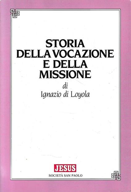 Storia della vocazione e della missione di Ignazio di Loyola - Maurizio Costa - copertina