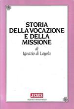 Storia della vocazione e della missione di Ignazio di Loyola