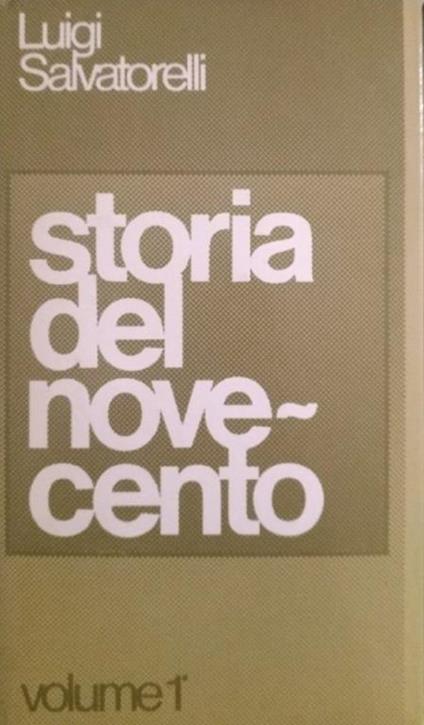 Storia del Novecento (Volume 1 e Volume 2) - Luigi Salvatorelli - copertina