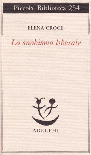 Lo snobismo liberale - Elena Croce - copertina