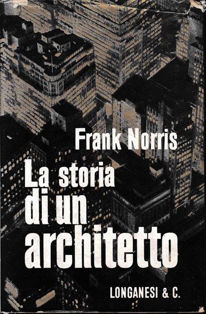 La storia di un architetto - Frank Norris - copertina