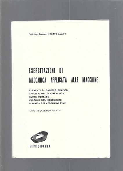 Esercitazioni Di Matematica Applicata Alle Macchine - Giovanni Scotto Lavina - copertina