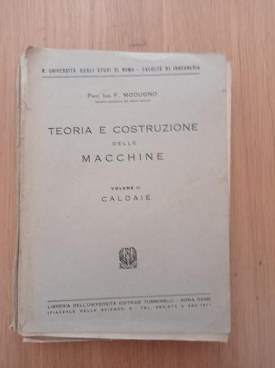 Teoria e costruzione delle macchine Vol. II Caldaie - Libro Usato -  Tumminelli - | IBS