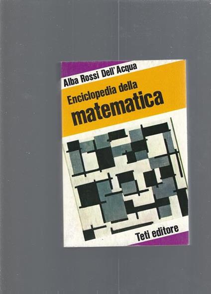 Enciclopedia Della Matematica - Alba Rossi Dell'Acqua - copertina