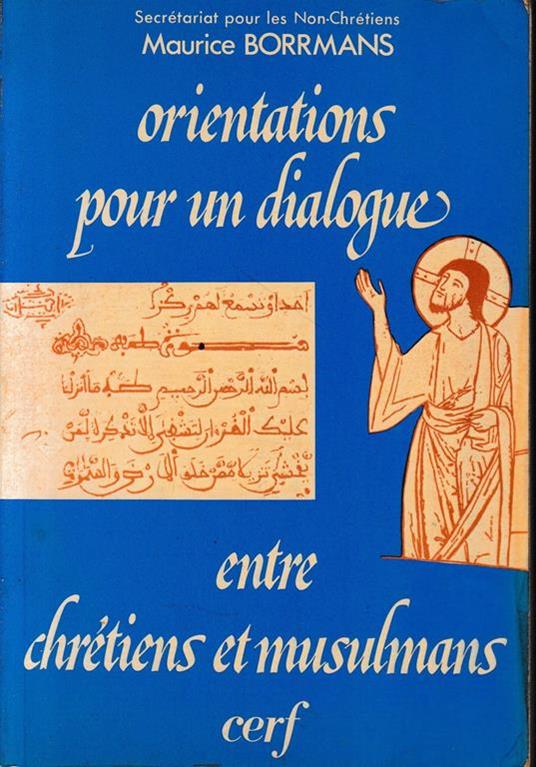 Orientations pour un dialogue entre Chrétiens et Musulmans - copertina