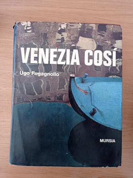 Venezia Così - Ugo Fugagnollo - copertina