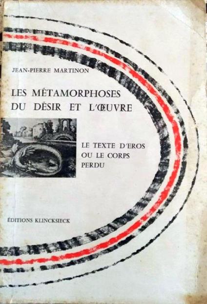 Les metamorphoses du desir et l'ouvre - Jean-Pierre Martin - copertina