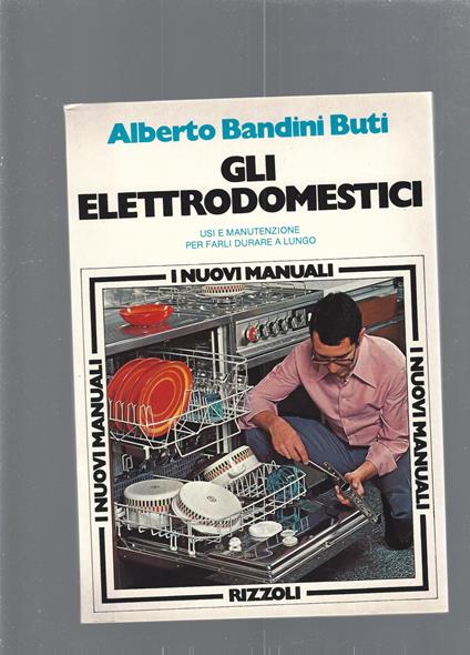 GLI ELETTRODOMESTICI - Alberto Bandini Buti - copertina