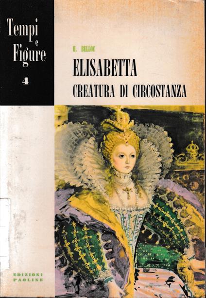 Elisabetta creatura di circostanza - Hilaire Belloc - copertina