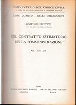 Commentario del Codice Civile, libro quarto - delle obbligazioni. Del contratto estimatorio della somministrazione. art. 1556-1570